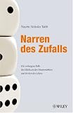 Produkt-Bild: Narren des Zufalls: Die verborgene Rolle des Gl&uuml;cks an den Finanzm&auml;rkten und im Rest des Lebens