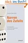 Narren des Zufalls: Die verborgene Rolle des Gl�cks an den Finanzm�rkten und im Rest des Lebens