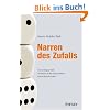 Narren des Zufalls: Die verborgene Rolle des Gl�cks an den Finanzm�rkten und im Rest des Lebens