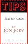 Tips : Ideas for Actors