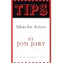 Tips : Ideas for Actors