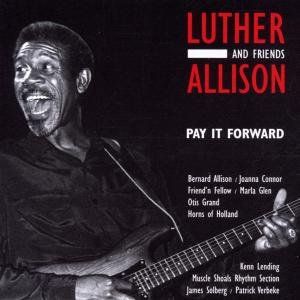 Luther Allison - Pay It Forward - Zortam Music