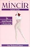 Mincir : La M�thode chinoise
