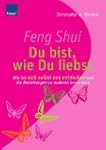 Feng Shui - Du bist, wie du liebst: W...