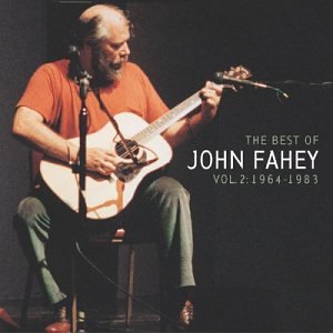 CD-Charts  Music : The Best of John Fahey, Vol. 2: 1964-1983