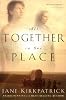 All Together in One Place (Kinship and Courage Series #1)