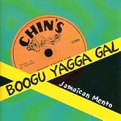 Boogu Yagga Gal: Jamaican Mento 1950s