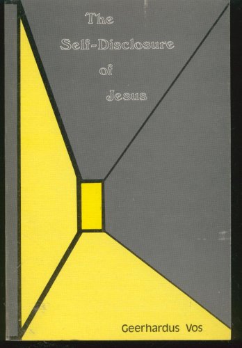The Self-Disclosure of Jesus (The Modern Debate About The Messianic Consciousness) The Self-Disclosure of Jesus (The Modern Debate About The Messianic Consciousness)