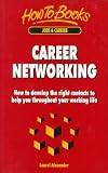 Review Trans-Atlantic Publications  / Career Networking: How to Develop the Right Contacts to Help You Throughout Your Working Life (Jobs & Careers)