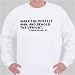 Mark the perfect man, and behold the upright. Psalm xxxvii. 37. Sweatshirt