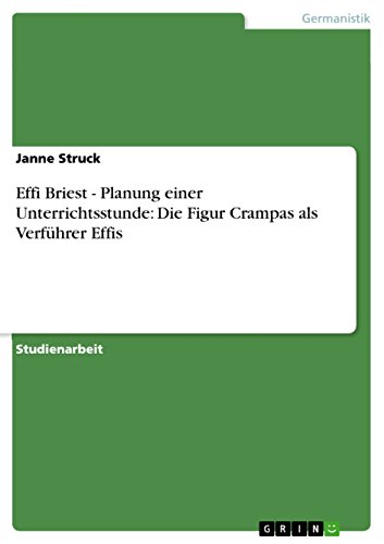 Effi Briest - Planung einer Unterrichtsstunde: Die Figur Crampas als Verführer Effis (German Edition)