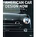 American Car Design Now: Inside the Studios of America's Top 15 Car Designers