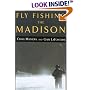 Fly Fishing the Madison