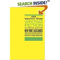 Writing Fiction: The Practical Guide from New York's Acclaimed Creative Writing School