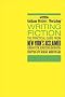 Writing Fiction: The Practical Guide from New York's Acclaimed Creative Writing School Writing Fiction: The Practical Guide from New York's Acclaimed Creative Writing School