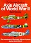 The Concise Guide to Axis Aircraft of World War II: The Warplanes of Germany, Italy and Japan During World War II
