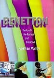 cover of Benetton, The family the business and the brand