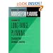 Morrisey on Planning, A Guide to Long-Range Planning: Creating Your Strategic Journey (J-B US non-Franchise Leadership) (v. 2)