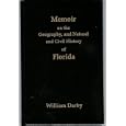 Memoir on the Geography, and Natural and Civil History of Florida by William Darand Joe Knetsch