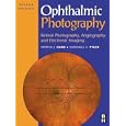 Ophthalmic Photography: Retinal Photography, Angiography, and Electronic Imaging by Patrick J. Saine MEd CRA FOPS and Marshall E. Tyler CRA FOPS