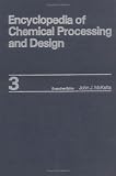 Books : Encyclopedia of Chemical Processing and Design: 003 (Encyclopedia of Chemical Processing & Design)
