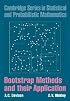 Bootstrap Methods and Their Application (Cambridge Series in Statistical and Probabilistic Mathematics , No 1)