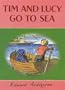 Tim and Lucy Go to Sea (Little Tim)