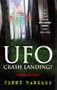 UFO Crash Landing?: Friend or Foe?: The Full Story of the Rendlesham Forest Close Encounter