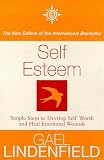 Self Esteem: Simple Steps to Develop Self-worth and Heal Emotional Wounds