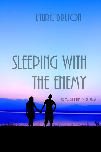Sleeping With the Enemy: Jackson Falls Book 2 (Jackson Falls Series) by Laurie Breton