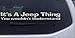 Silver 58in X 8.7in -- Its A Jeep Thing You Wouldnt Understand Off Road Car Window Wall Laptop Decal Sticker