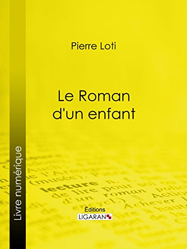 Le Roman d'un enfant (French Edition)