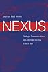 Nexus: Strategic Communications and American Security in World War I (Harvard Historical Studies)