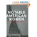 Notable American Women: A Biographical Dictionary, Volume 5: Completing the Twentieth Century