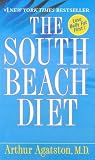 The South Beach Diet: The Delicious, Doctor-Designed, Foolproof Plan for Fast and Healthy Weight Loss [SOUTH BEACH DIET] [Mass Market Paperback]