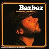 Revue Bazbaz  / Le Bonheur Fantome