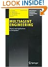 Multiagent Engineering: Theory and Applications in Enterprises (International Handbooks on Information Systems)