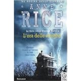 L'ora delle streghe. La saga delle streghe Mayfairdi Anne Rice