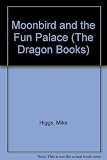 Moonbird and the fun palace