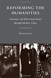 Reforming the Humanities: Literature and Ethics from Dante through Modern Times