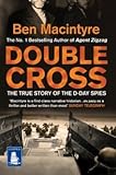 Double cross : the true story of the D-Day spies