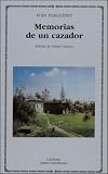 Memorias de un cazador/ Memoirs of a Sportsman (Letras Universales/ Universal Writings)
