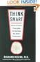 Think Smart: A Neuroscientist's Prescription for Improving Your Brain's Performance