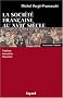 La Soci�t� fran�aise au XVIIe si�cle : Tradition, innovation, ouverture