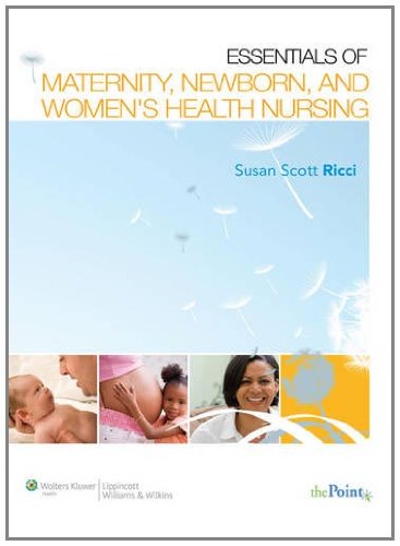 Ricci: Essentials of Maternity, Newborn and Women's Health Nursing 2e and Study Guide that accompanies the text