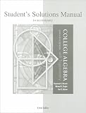 Student`s Solutions Manual to accompany College Algebra with Trigonometry