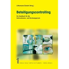 Beteiligungscontrolling. Ein Handbuch f�r die Unternehmens- und Beratungspraxis