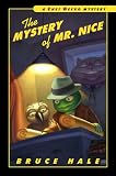 The Mystery of Mr. Nice: From the Tattered Casebook of Chet Gecko, Private Eye