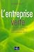 L'entreprise verte : Le développement durable change l'entreprise pour changer le monde