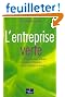 L'entreprise verte : Le d�veloppement durable change l'entreprise pour changer le monde